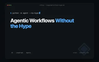 LangGraph agentic workflows without the hype